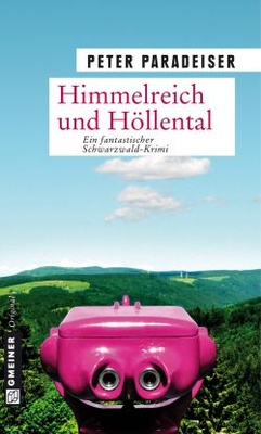Peter Paradeiser: „Himmelreich und Höllental“